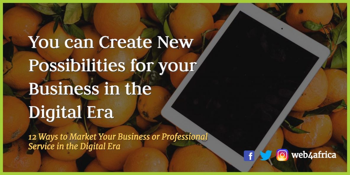 12 Ways to Market Your Business or Professional Service in the Digital Era