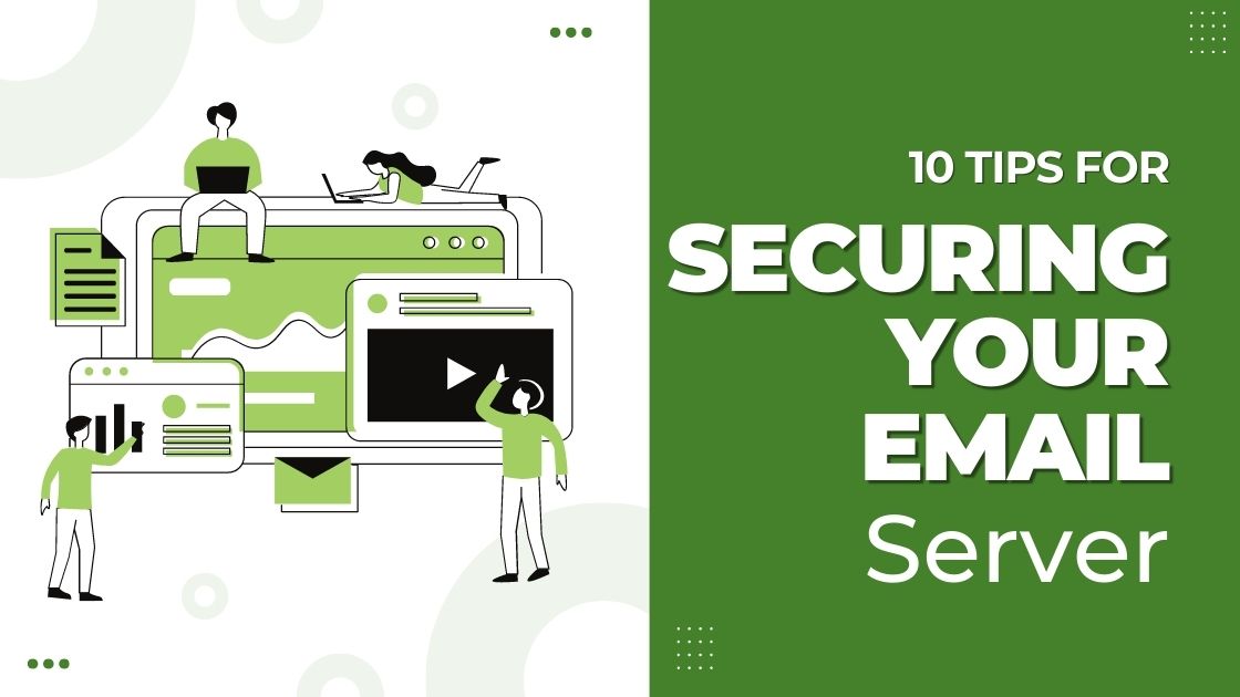 10 Tips for Securing Your Email Server
